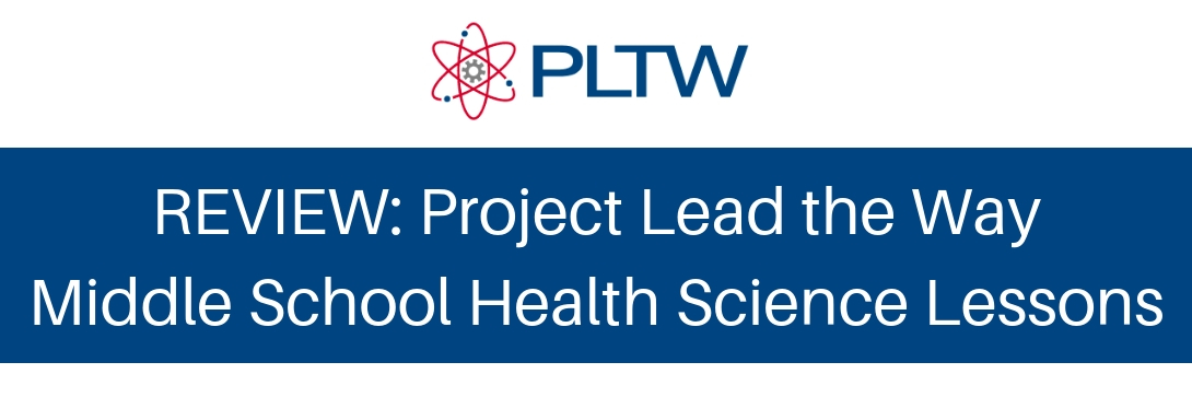 REVIEW: Project Lead the Way’s Middle School Health Science Lessons