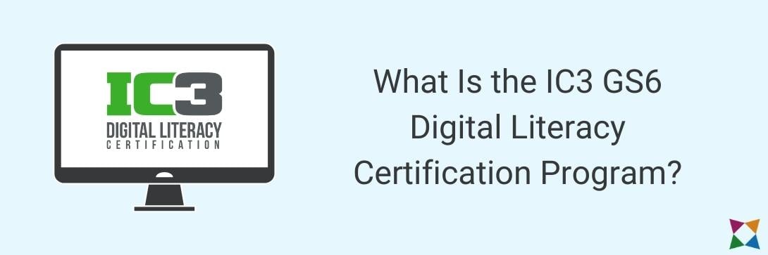 ic3-gs6-digital-literacy-certification-program